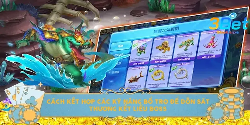 Cách kết hợp các kỹ năng bổ trợ để dồn sát thương kết liễu Boss