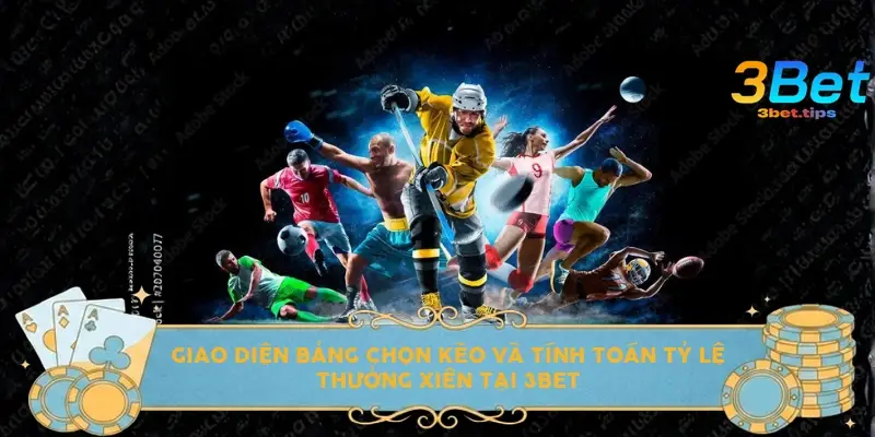 Giao diện bảng chọn kèo và tính toán tỷ lệ thưởng xiên tại 3bet